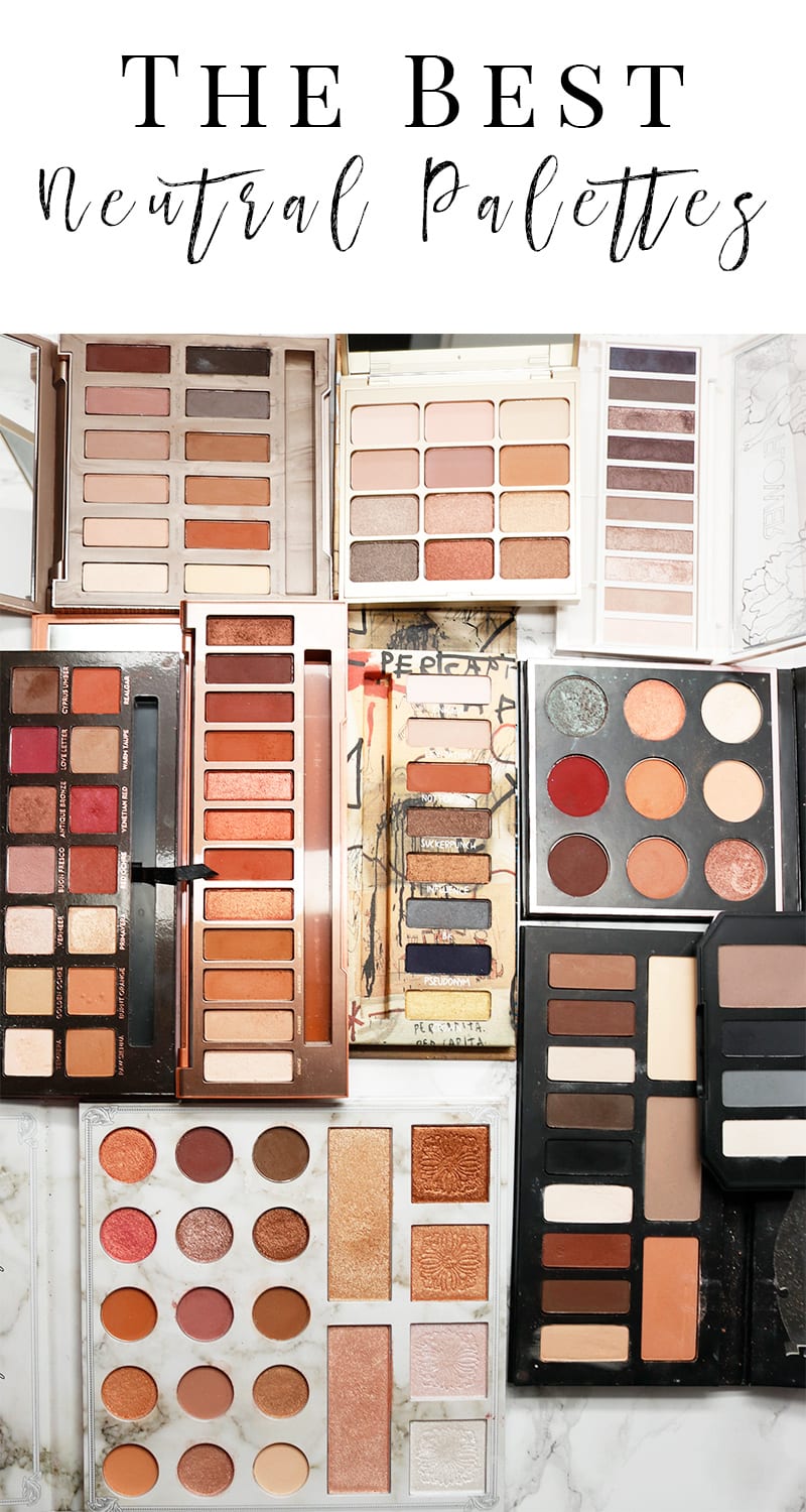 What is the Best Neutral Eyeshadow Palette? I share the best neutral eyeshadow palettes that you can get your hands on!