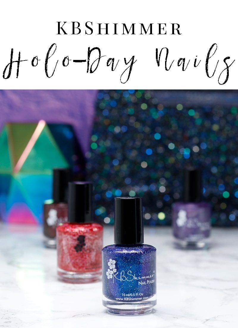 KBShimmer Holo-Day Collection 2017 Review and Swatches - I share my favorite colors from this latest holiday release!
